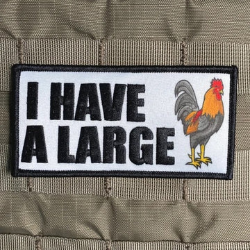 "I HAVE A LARGE ROOSTER" MORALE PATCH